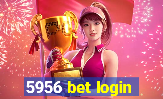 5956 bet login